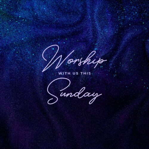 Glitter Bliss Worship With Us This Sunday - Title